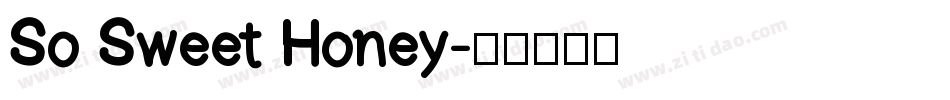 So Sweet Honey字体转换